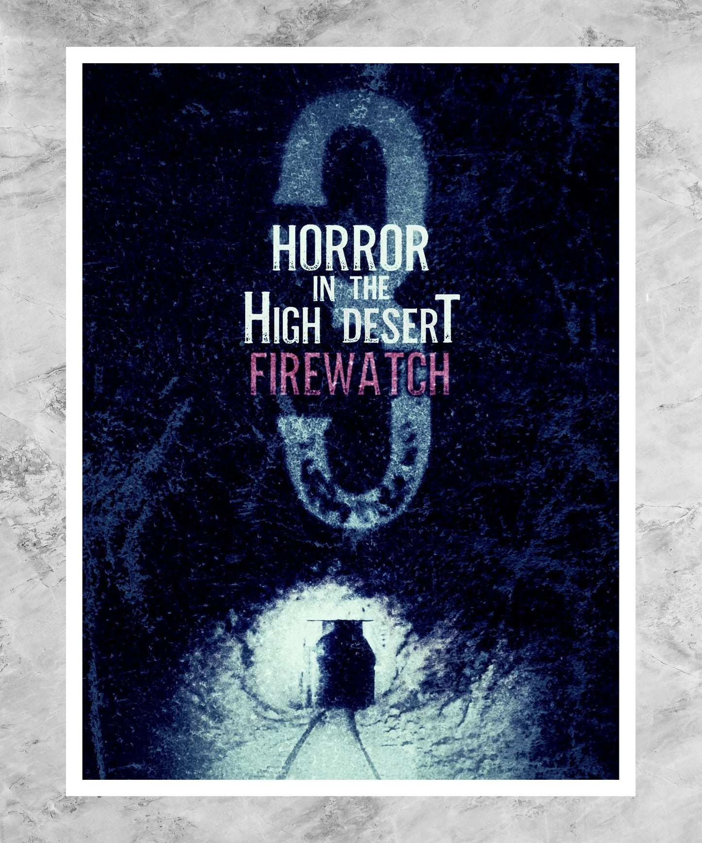 Horror in the High Desert 3: Firewatch Poster