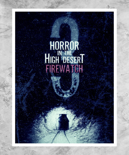 Horror in the High Desert 3: Firewatch Poster
